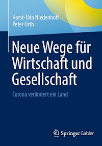 Neue Wege für Wirtschaft und Gesellschaft - Horst-Udo Niedenhoff - E-Book