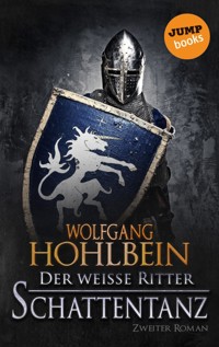 Der weiße Ritter - Zweiter Roman: Schattentanz - Wolfgang Hohlbein - E-Book