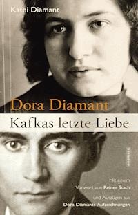 Dora Diamant - Kafkas letzte Liebe - Kathi Diamant - E-Book