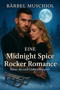 Eine Midnight Spice Rocker Romance - Bärbel Muschiol - E-Book