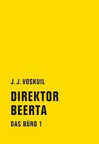 Direktor Beerta - J. J. Voskuil - E-Book