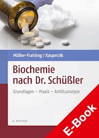 Biochemie nach Dr. Schüßler - Margit Müller-Frahling - E-Book