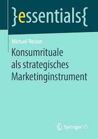 Konsumrituale als strategisches Marketinginstrument - Michael Roslon - E-Book