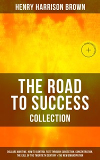THE ROAD TO SUCCESS COLLECTION - Henry Harrison Brown - E-Book