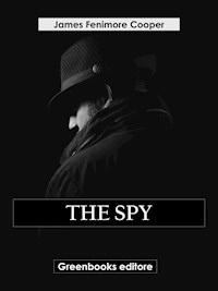 The Spy - James Fenimore Cooper - E-Book