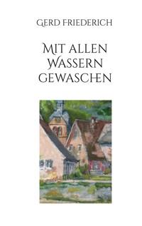 Mit allen Wassern gewaschen - Gerd Friederich - E-Book