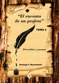 El encanto de un profeta - Domingo Faustino Mouchebeuf - E-Book
