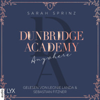 Anywhere - Dunbridge Academy, Teil 1 (Ungekürzt) - Sarah Sprinz - Hörbuch