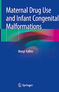 Maternal Drug Use and Infant Congenital Malformations - Bengt Källén - E-Book