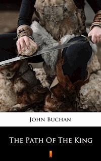 The Path of the King - John Buchan - E-Book
