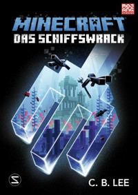 Minecraft Roman - Das Schiffswrack - C.B. Lee - E-Book