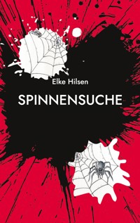 Spinnensuche - Elke Hilsen - E-Book