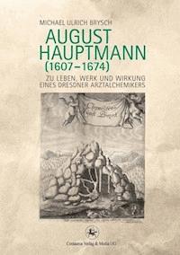 August Hauptmann (1607-1674) - Michael Ulrich Brysch - E-Book