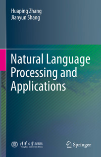 Natural Language Processing and Applications - Huaping Zhang - E-Book
