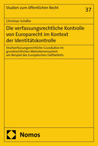 Die verfassungsrechtliche Kontrolle von Europarecht im Kontext der Identitätskontrolle - Christian Schäfer - E-Book