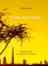 Grüße aus Dubai 1 - Gaby Barton - E-Book