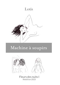 Machine à soupirs - Lotis - E-Book