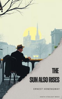 The Sun Also Rises - Ernest Hemingway - kostenlos E-Book