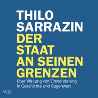 Der Staat an seinen Grenzen - Thilo Sarrazin - E-Book + Hörbuch