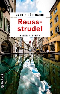 Reussstrudel - Martin Rüfenacht - E-Book