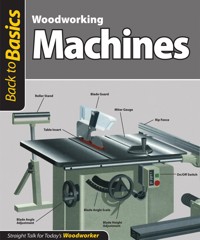 Woodworking Machines (Back to Basics) - Skills Institute Press - E-Book