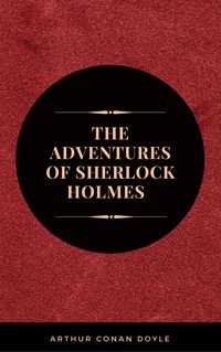 The Adventures of Sherlock Holmes - Arthur Conan Doyle - E-Book
