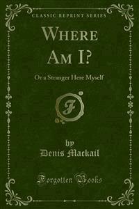 Where Am I? - Denis Mackail - E-Book