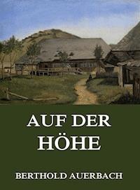 Auf der Höhe - Berthold Auerbach - E-Book