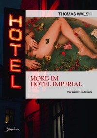 MORD IM HOTEL IMPERIAL - Thomas Walsh - E-Book