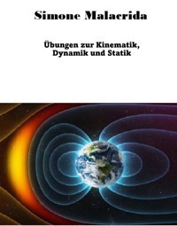 Übungen zur Kinematik, Dynamik und Statik - Simone Malacrida - E-Book