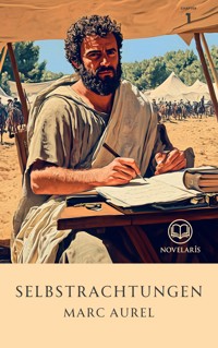 Selbstbetrachtungen - Marc Aurel - E-Book