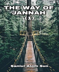 The Way Of Jannah  (1) - Saniul Alom Sun - E-Book