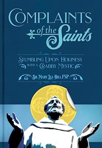 Complaints of the Saints - Mary Lea Hill - E-Book