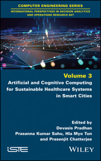 Artificial and Cognitive Computing for Sustainable Healthcare Systems in Smart Cities -  - E-Book