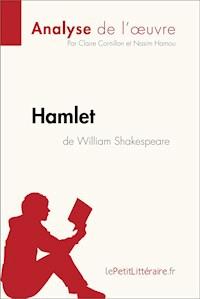 Hamlet de William Shakespeare (Analyse de l'oeuvre) - lePetitLitteraire - E-Book