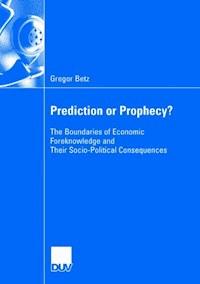 Prediction or Prophecy? - Gregor Betz - E-Book
