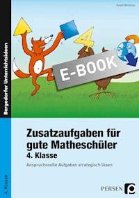 Zusatzaufgaben für gute Matheschüler 4. Klasse - Ralph Birkholz - E-Book
