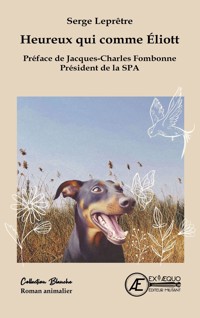 Heureux qui comme Eliott - Serge Leprêtre - E-Book