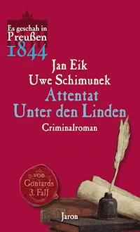 Attentat Unter den Linden - Uwe Schimunek - E-Book