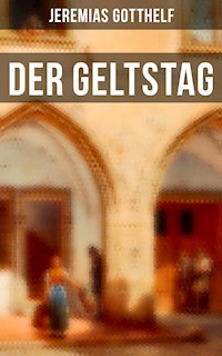 Der Geltstag - Jeremias Gotthelf - E-Book