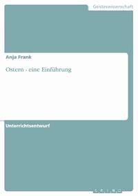 Ostern - eine Einführung - Anja Frank - kostenlos E-Book