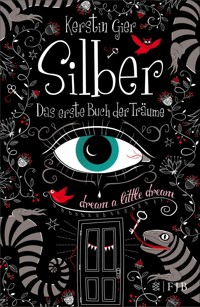Silber - Das erste Buch der Träume - Kerstin Gier - E-Book