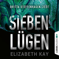 Sieben Lügen (Ungekürzt) - Elizabeth Kay - Hörbuch