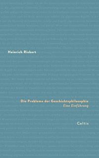 Die Probleme der Geschichtsphilosophie - Heinrich Rickert - E-Book
