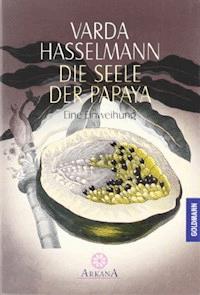 Die Seele der Papaya - Varda Hasselmann - E-Book