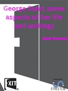 George Sand, some aspects of her life and writings - René Doumic - E-Book