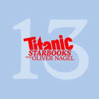 TiTANIC Starbooks von Oliver Nagel, Folge 13: Andreas Elsholz - Mein aufregendes Leben - Oliver Nagel - Hörbuch