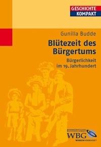 Blütezeit des Bürgertums - Gunilla Budde - E-Book