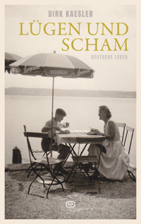 Lügen und Scham - Dirk Kaesler - E-Book