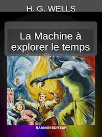La Machine à explorer le temps - Herbert George Wells - E-Book